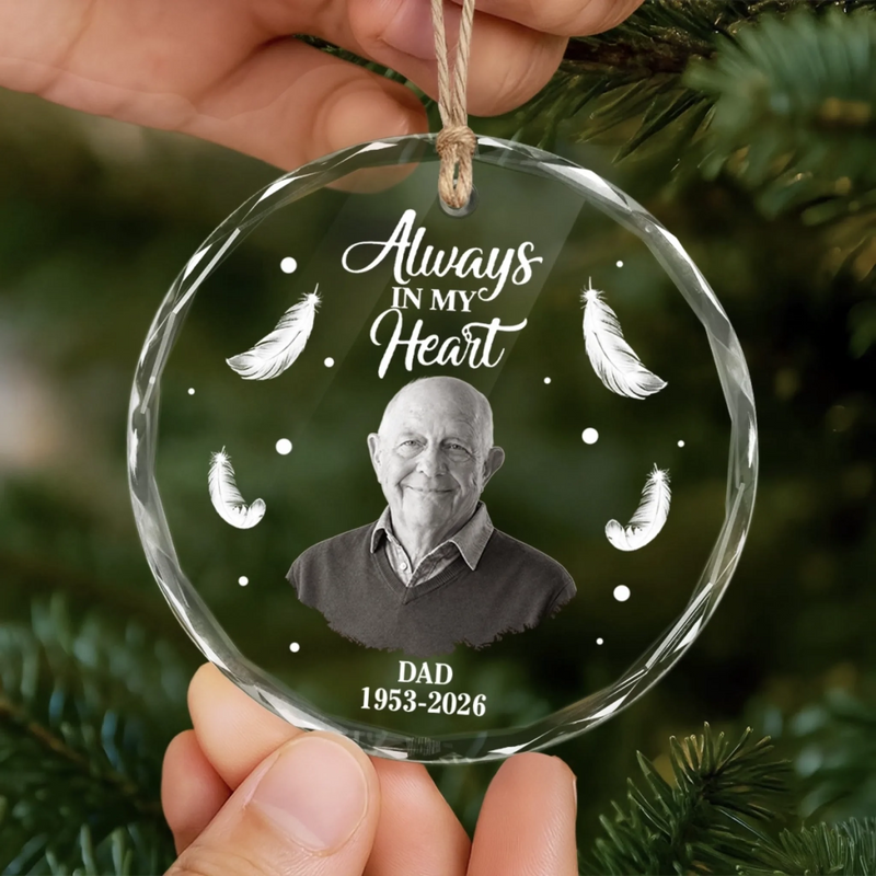 Custom Always In My Heart Memorial Dad Christmas Decor - Personalized Photo Glass Ornament - Your Memory Shines On
