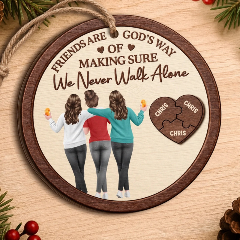 Custom Friends Are God's Way Bestie Christmas Decor - Personalized Wooden Ornament - Side By Side Through It All
