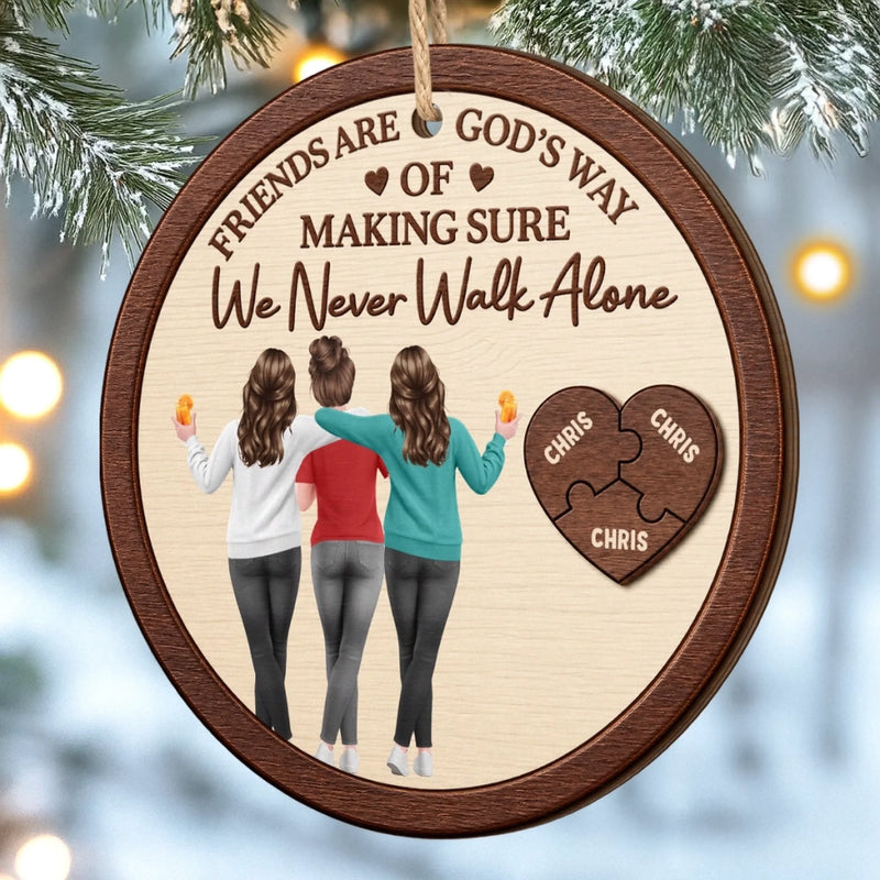 Custom Friends Are God's Way Bestie Christmas Decor - Personalized Wooden Ornament - Side By Side Through It All