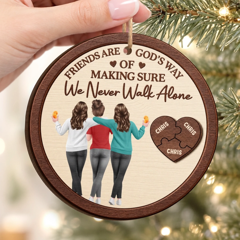 Custom Friends Are God's Way Bestie Christmas Decor - Personalized Wooden Ornament - Side By Side Through It All