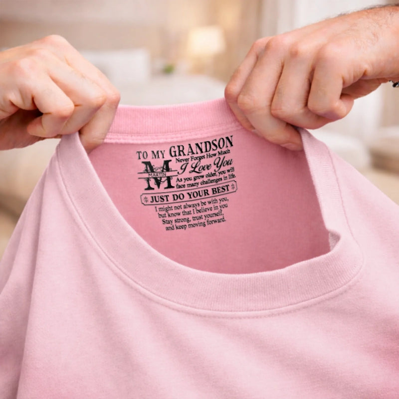Custom Name Inspirational Gifts for Grandson - Personalized Inside Neck Print T-Shirt - Always Believe In Yourself