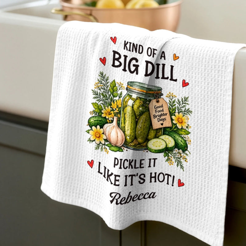 Custom Name Pickle Gifts for Pickle Lovers - Personalized Kitchen Towel - Big Dill