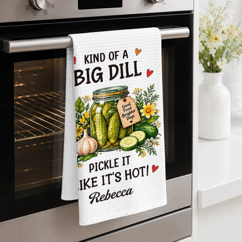 Custom Name Pickle Gifts for Pickle Lovers - Personalized Kitchen Towel - Big Dill