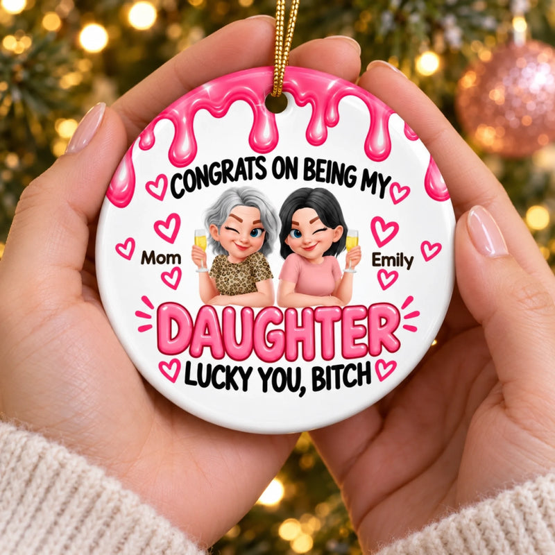 Custom Name Funny Daughter Christmas Gifts - Personalized Ceramic Ornament