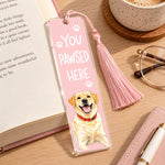 Personalized Acrylic Bookmark – Custom Photo Gift For Book Lovers, Pet Lovers – You Pawsed Here