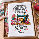 Custom Name Funny Seamstress Gifts for Sewing Lovers - Personalized Kitchen Towel - Super Sexy Seamstress