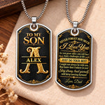 Custom Name Initial Gifts for Son - Personalized Dog Tag Necklace - Make Me Proud