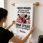 Custom Name Funny Hair Stylist Gifts for Hairdressers – Personalized Kitchen Towel – Super Sexy Hair Stylist
