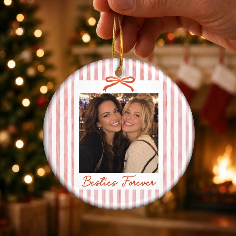 Custom Photo Friendship Gifts for Sisters and Besties - Personalized Ceramic Ornament - Friends Forever