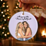 Custom Photo Friendship Gifts for Sisters and Besties - Personalized Ceramic Ornament - Always My Besties
