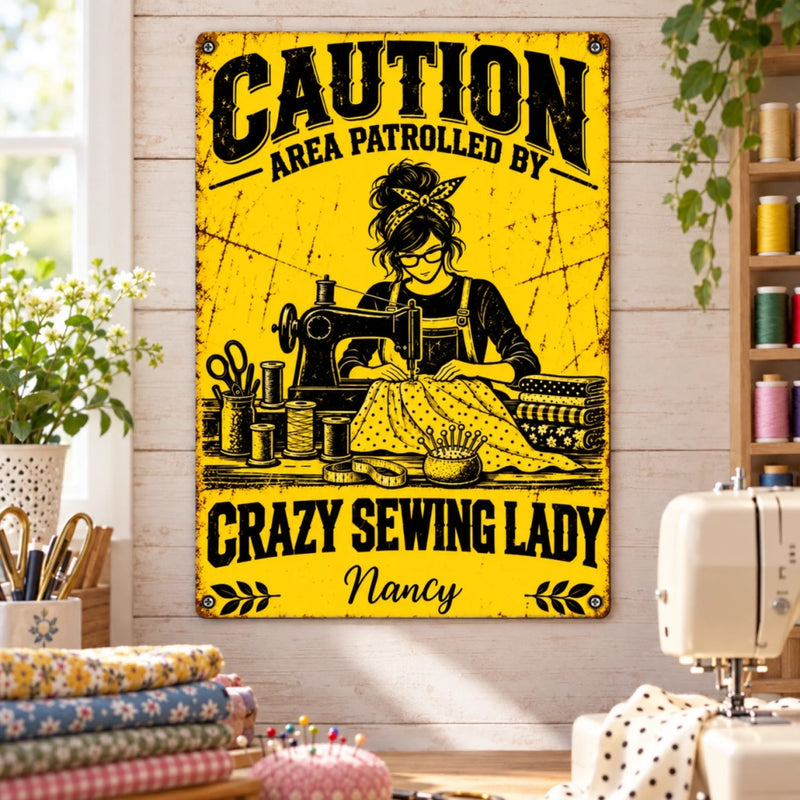 Custom Name Caution Sewing Room Decor - Personalized Metal Sign