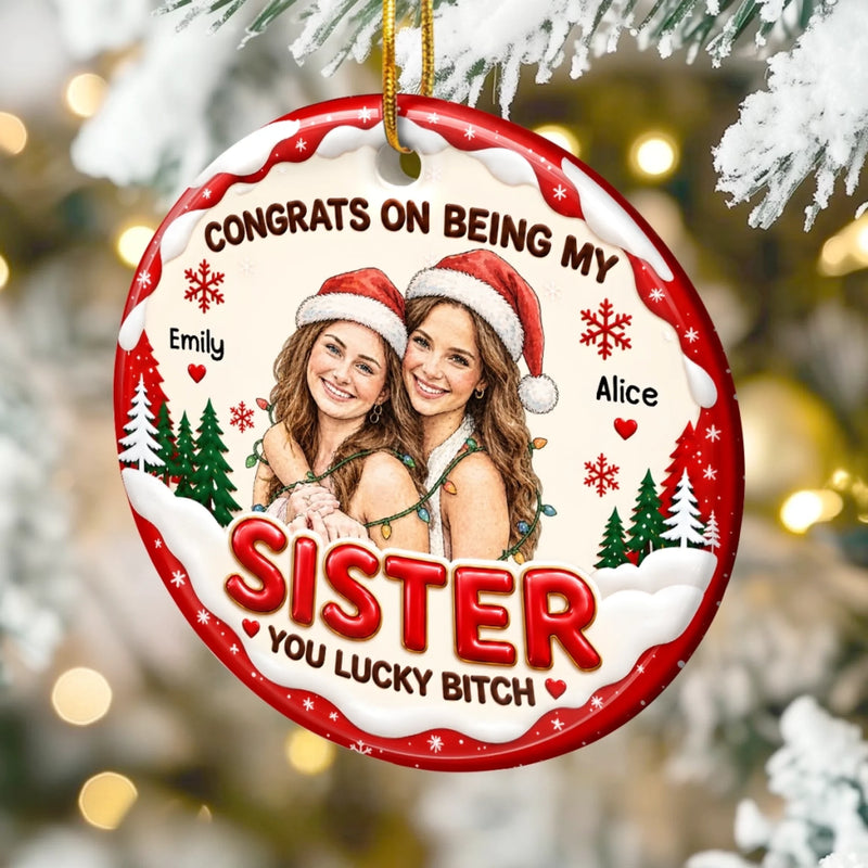Custom Photo Sister Christmas Gifts for Her – Personalized Ceramic Ornament