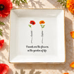 Personalized Jewelry Dish – Friendship Gifts For Best Friends – Friends Are The Flowers Of Life