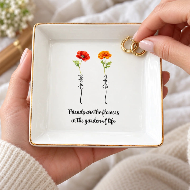 Personalized Jewelry Dish – Friendship Gifts For Best Friends – Friends Are The Flowers Of Life