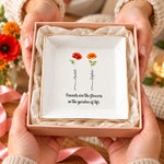 Personalized Jewelry Dish – Friendship Gifts For Best Friends – Friends Are The Flowers Of Life